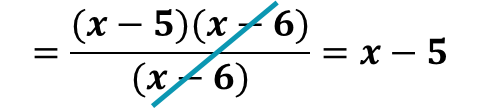 Canceling out the binomial that is common to the denominator and numerator: x minus six