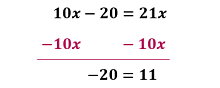 After subtracting 10x from both sides of the equation, you are left with negative 20 equals 11.