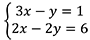 3 x minus y equals 1; 2 x minus 2 y equals 6