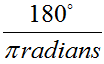 180 degrees over pi radians