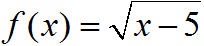 f of x equals the square root of x minus five