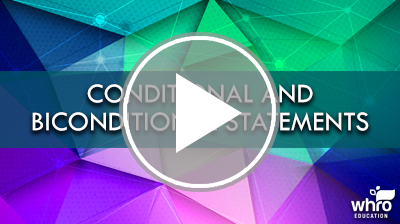 Conditional and Biconditional Statements Video