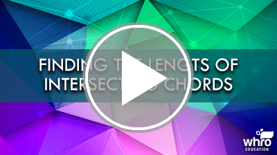 Finding the Lengths of Intersecting Chords Video