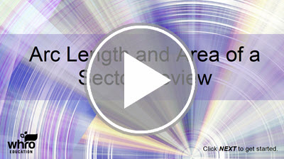 Arc Length and Area of a Sector Review