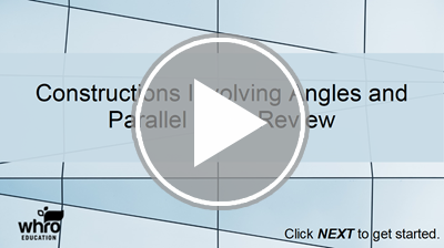 Constructions Involving Angles and Parallel Lines Review