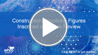 Constructions Involving Figures Inscribed in Circles Review