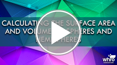 Calculating the Surface Area and Volume of Spheres and Hemispheres Video