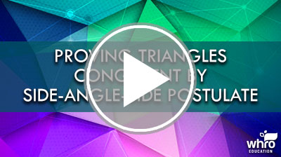 Proving Triangles Congruent by Side-Angle-Side Postulate Video