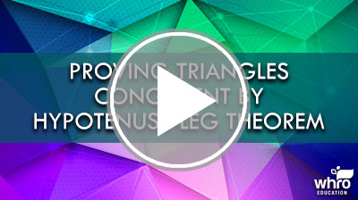 Proving Triangles Congruent by Hypotenuse-Leg Theorem Video