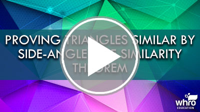 Proving Triangles Similar by Side-Angle-Side Similarity Postulate Video