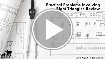 Practical Problems Involving Right Triangles Review interactivity