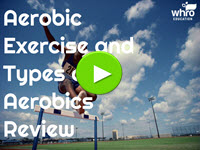 Aerobic Exercise and Types of Aerobics Review