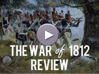 The War of 1812 Review