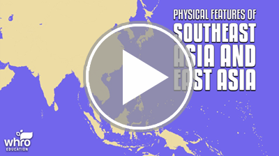 Physical Features of Southeast Asia and East Asia