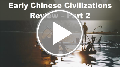 Early Chinese Civilizations Review - Part 2 Interactivity